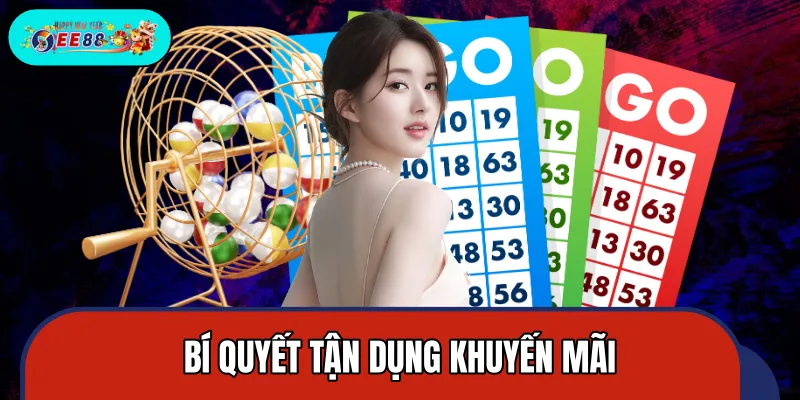 Mẹo tận dụng các ưu đãi để tham gia hiệu quả