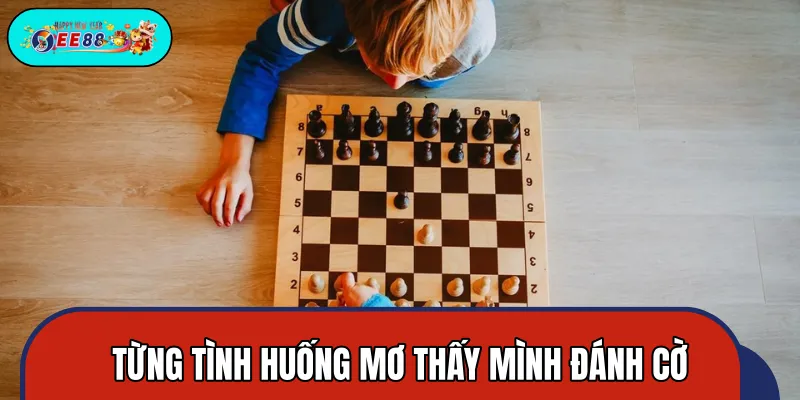 Chuyên gia giải mã giấc mơ thấy đánh cờ theo từng ngữ cảnh